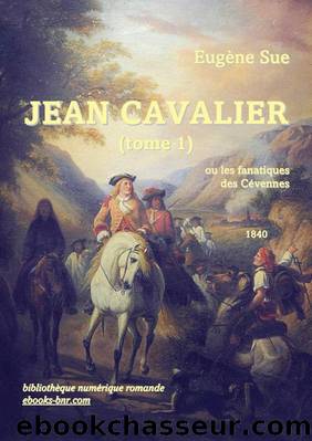 Jean Cavalier (tome 1) by Eugène Sue