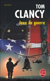 Jeux de Guerre by Clancy Tom