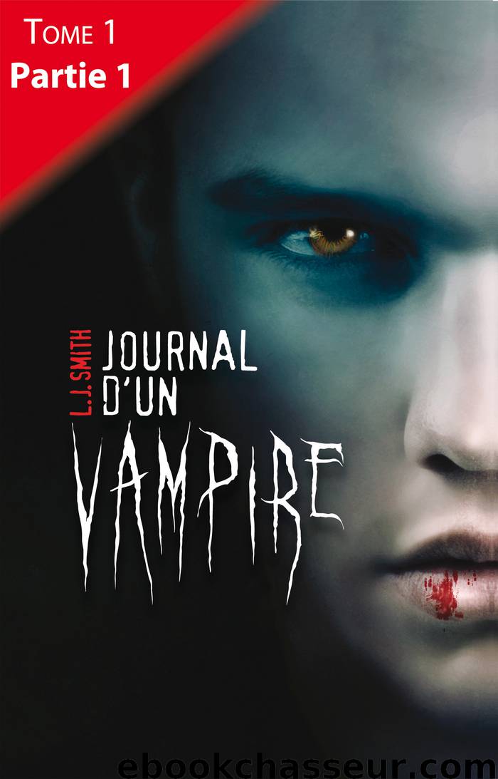 Journal d'un vampire - Tome 1 - Partie 1 by L.J. Smith