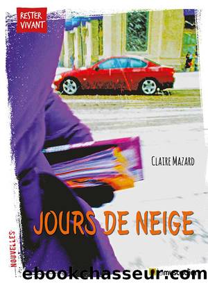 Jours de neige by Claire Mazard