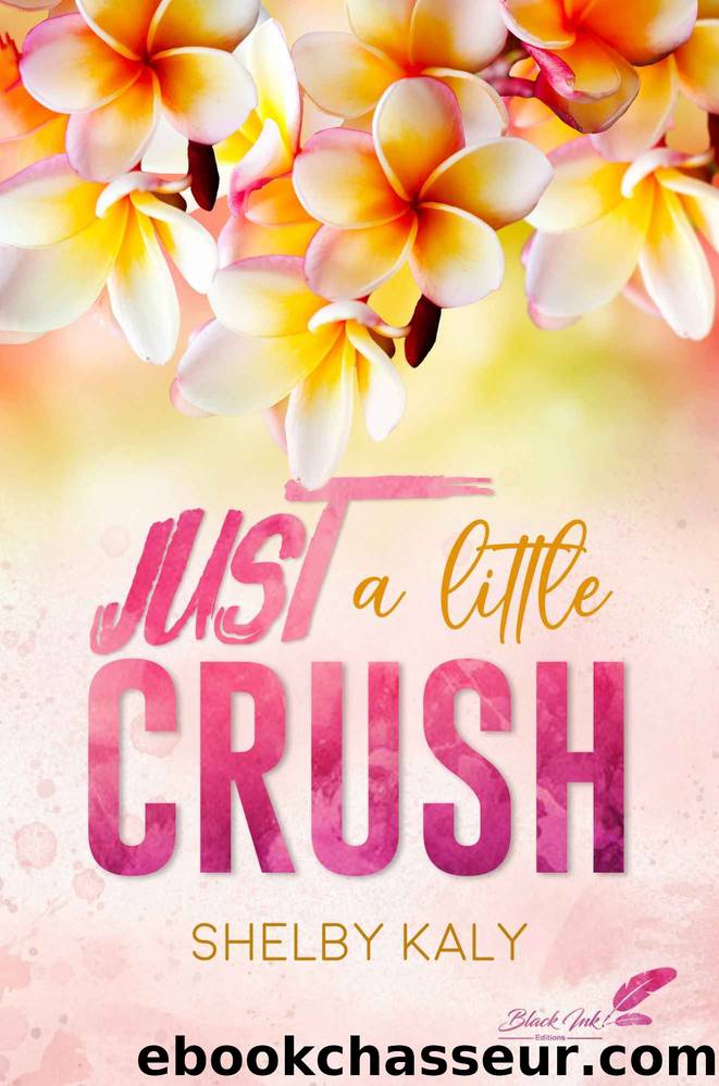 Just a little crush by Shelby Kaly