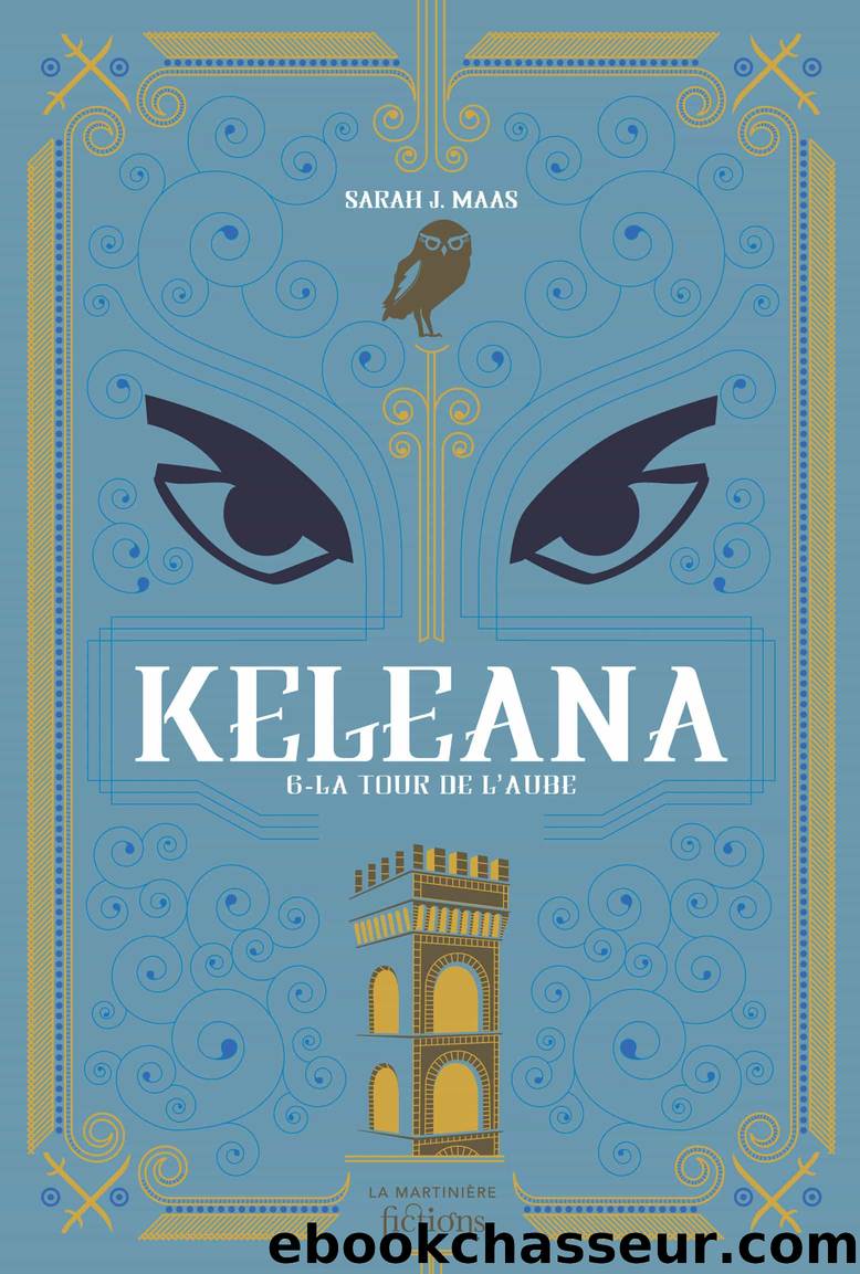 Keleana T6 : La tour de l'aube by Sarah J. Maas & Sarah J. Maas