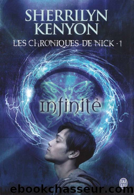 Kenyon Sherrilyn - InfinitÃ© - Les Chroniques De Nick T1 by Athame