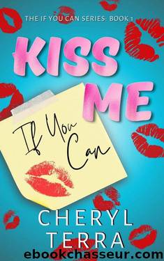 Kiss Me If You Can by Cheryl Terra