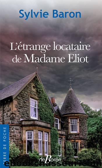 L'Ãtrange locataire de Madame Eliot by Sylvie Baron