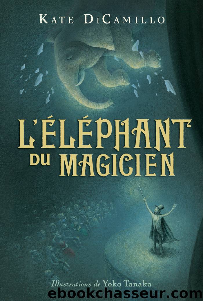 L'Ã©lÃ©phant du magicien by Kate DiCamillo