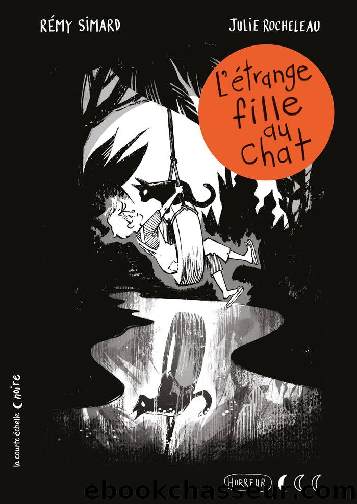 L'Ã©trange fille au chat by Rémy Simard & Julie Rocheleau