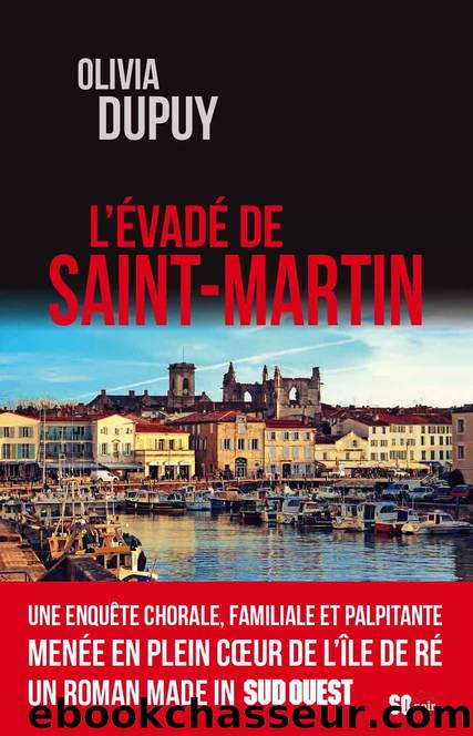 L'Ã©vadÃ© de Saint-Martin by Dupuy Olivia