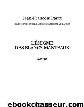 L'ÉNIGME DES BLANCS-MANTEAUX by Jean-François Parot