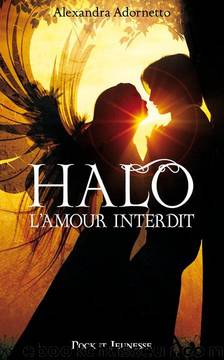 L'Amour Interdit 1 - Halo by Alexandra Adornetto