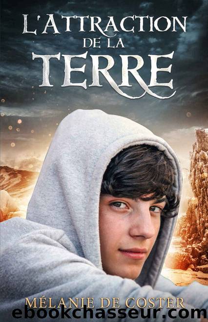 L'Attraction de la terre (French Edition) by Mélanie De Coster