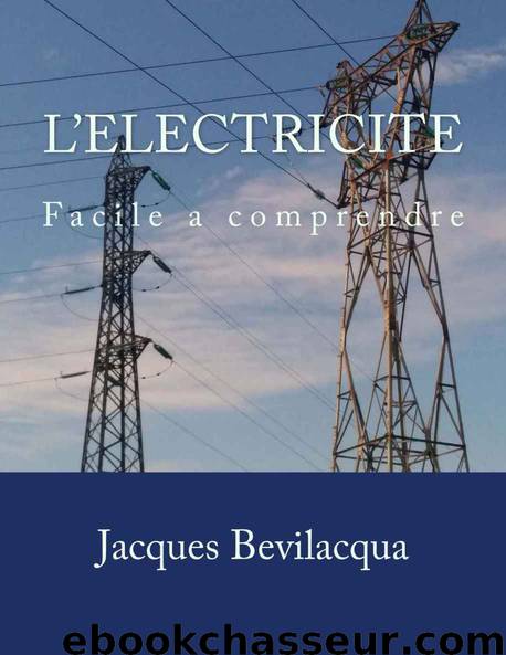 L'Electricite: Facile à comprendre (French Edition) by Jacques Bevilacqua