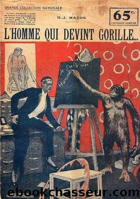 L'Homme qui devint gorille by H. J. Magog (Henri-Georges Jeanne)