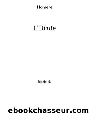 L'Iliade by Homère