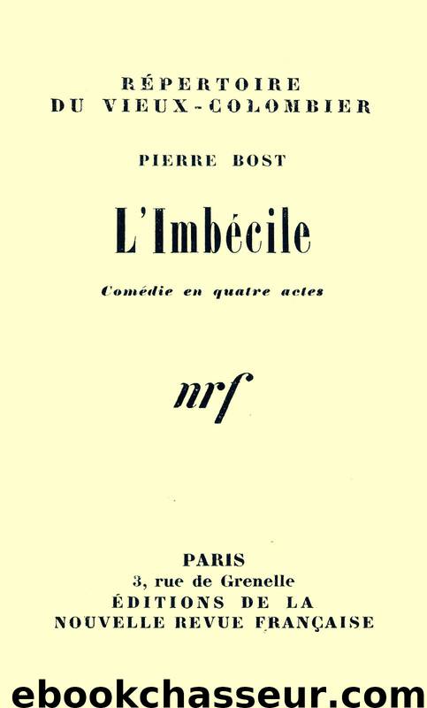 L'Imbécile by Pierre Bost