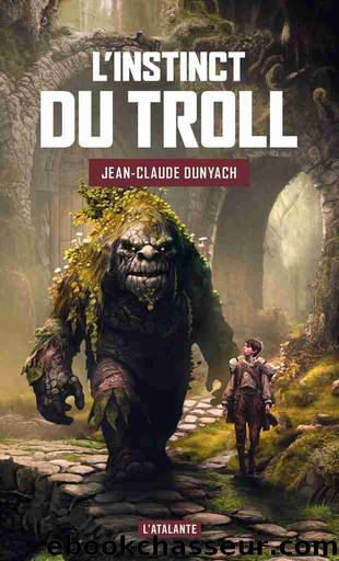 L'Instinct du Troll by Jean-Claude Dunyach