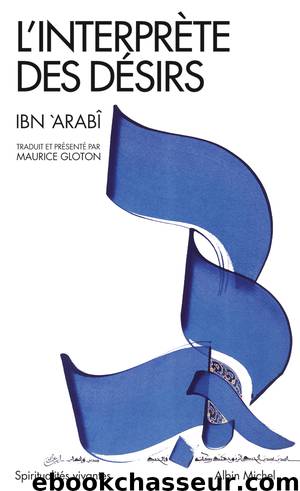 L'Interprète des désirs by Ibn'Arabi