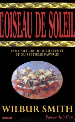 L'Oiseau de Soleil by Wilbur Smith