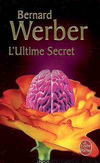 L'Ultime Secret by Bernard Werber