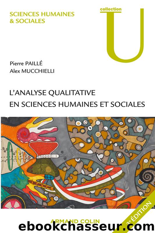 L'analyse qualitative en sciences humaines et sociales by Alex Mucchielli Pierre Paillé