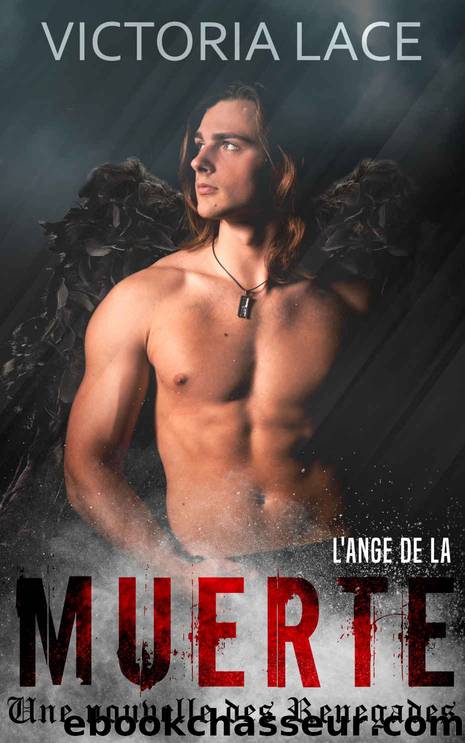 L'ange de la Muerte: Renegades - Special Halloween (French Edition) by Victoria Lace