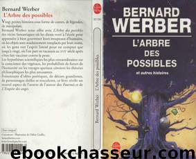 L'arbre des possibles by Werber Bernard