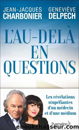 L'au-delÃ  en questions by Jean-Jacques Charbonier & Geneviève Delpech