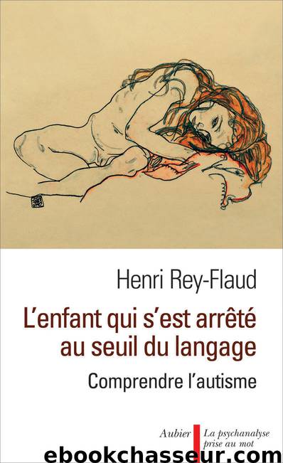 L'enfant qui s'est arrêté au seuil du langage by Henri Rey-Flaud