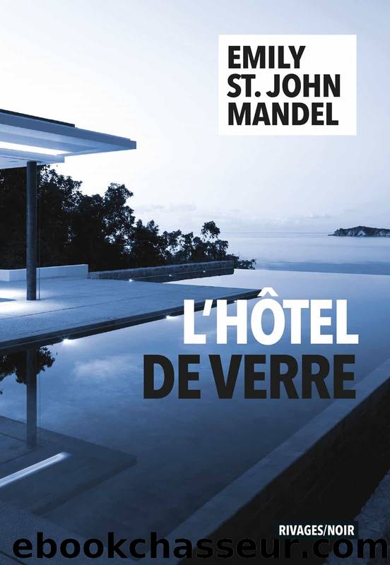 L'hÃ´tel de verre by St. John Mandel Emily