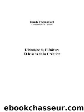 L'histoire de l'univers et le sens de la création by Claude Tresmontant