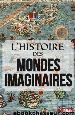 L'histoire des mondes imaginaires by Histoire