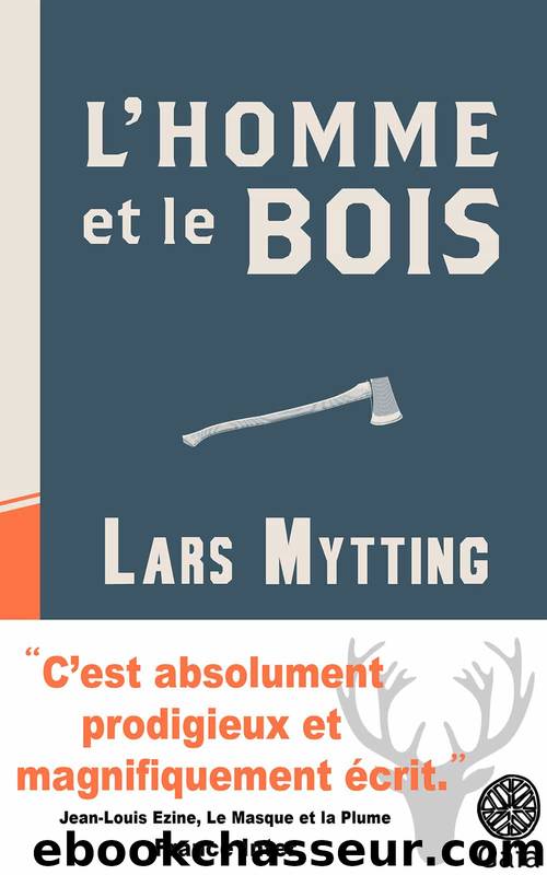 L'homme et le bois by Lars Mytting