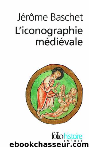 L'iconographie médiévale by Jérôme Baschet