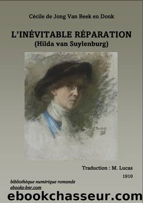 L'inÃ©vitable RÃ©paration (Hilda van Suylenburg) by Cécile de Jong van Beek en Donk