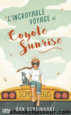 L'incroyable voyage de Coyote Sunrise by Dan Gemeinhart