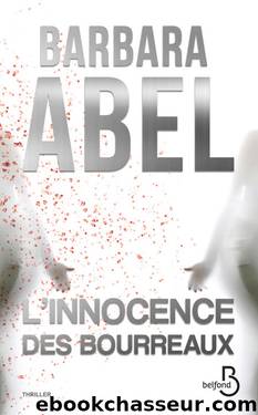 L'innocence des bourreaux by Abel Barbara