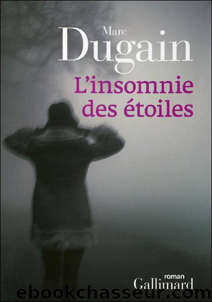L'insomnie des Ã©toiles by Dugain Marc