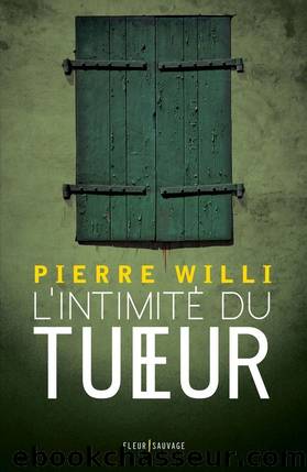 L'intimitÃ© du tueur by Pierre Willi