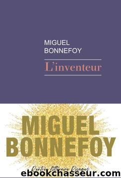 L'inventeur by Miguel Bonnefoy