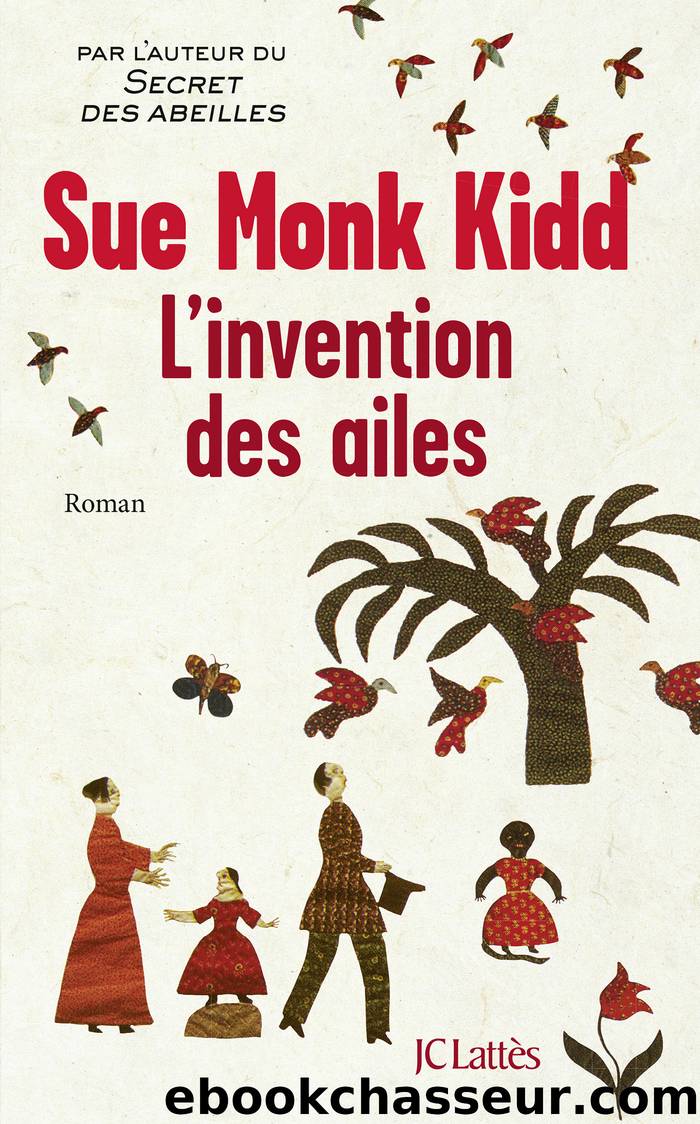 L'invention des ailes by Monk Kidd