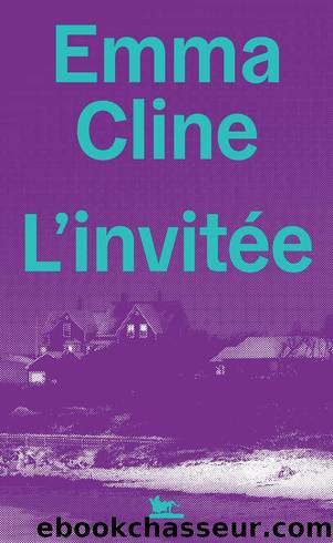 L'invitÃ©e by Emma Cline & Emma Cline