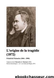 L'origine de la tragédie by Nietzsche