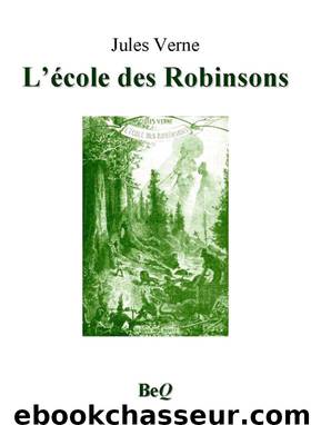 L’école des Robinsons by Verne Jules