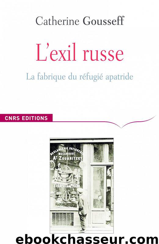 L’exil russe by Catherine Gousseff