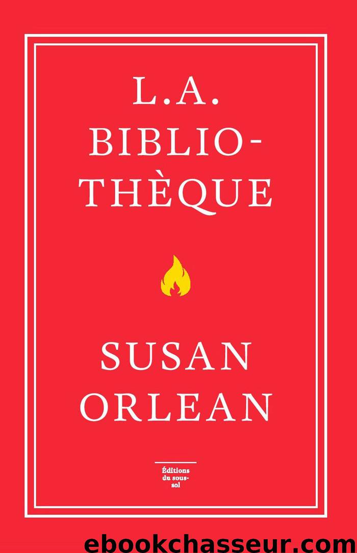 L.A. bibliothèque by Susan Orlean