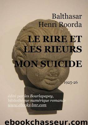 LE RIRE ET LES RIEURS MON SUICIDE by Henri Roorda