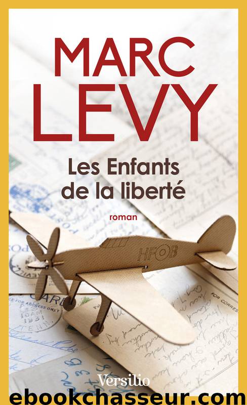 LES ENFANTS DE LA LIBERTE by Marc Levy