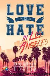 LOVE and HATE in Los Angeles: (romance gay campus) Ãdition franÃ§aise (French Edition) by unknow