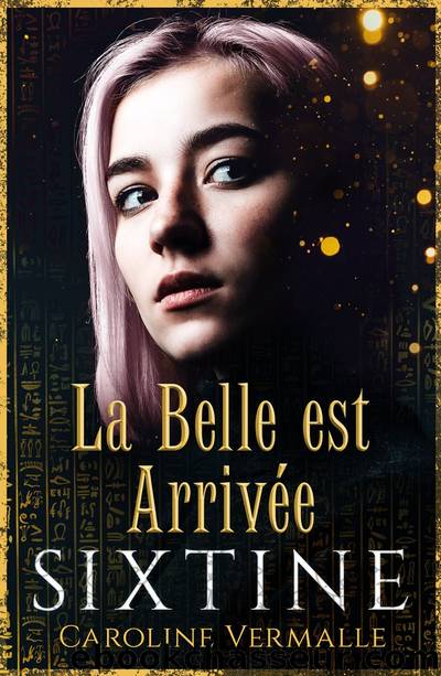 La Belle Est ArrivÃ©e by Caroline Vermalle