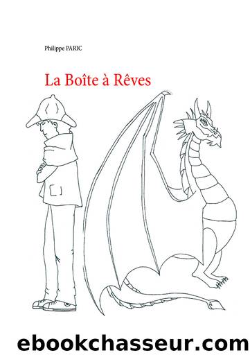 La BoÃ®te Ã  RÃªves by Philippe Paric